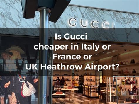 gucci cheaper in italy or france|gucci vat refund italy.